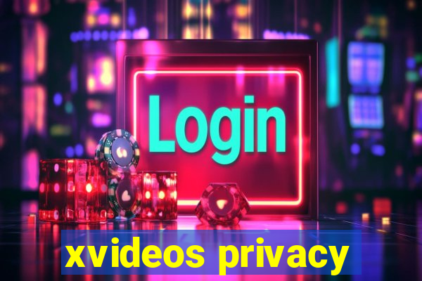 xvideos privacy